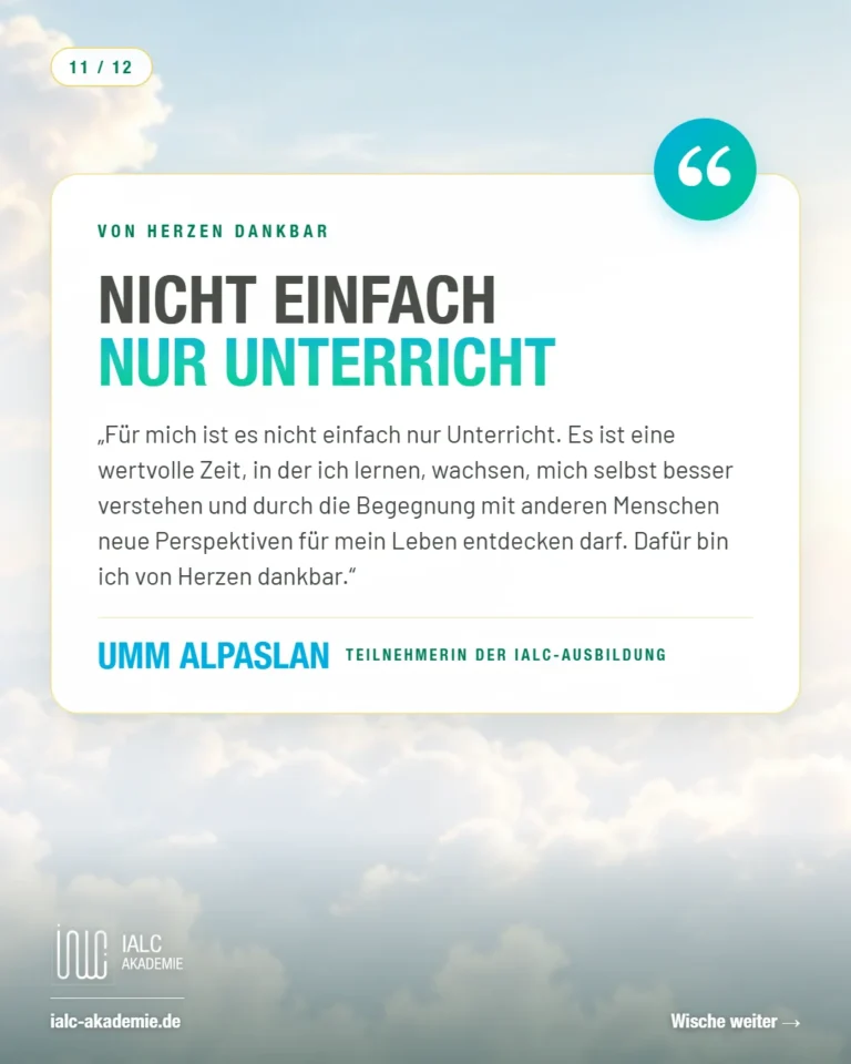 Umm Alpaslan, Teilnehmerin der IALC-Ausbildung: Nicht einfach nur Unterricht