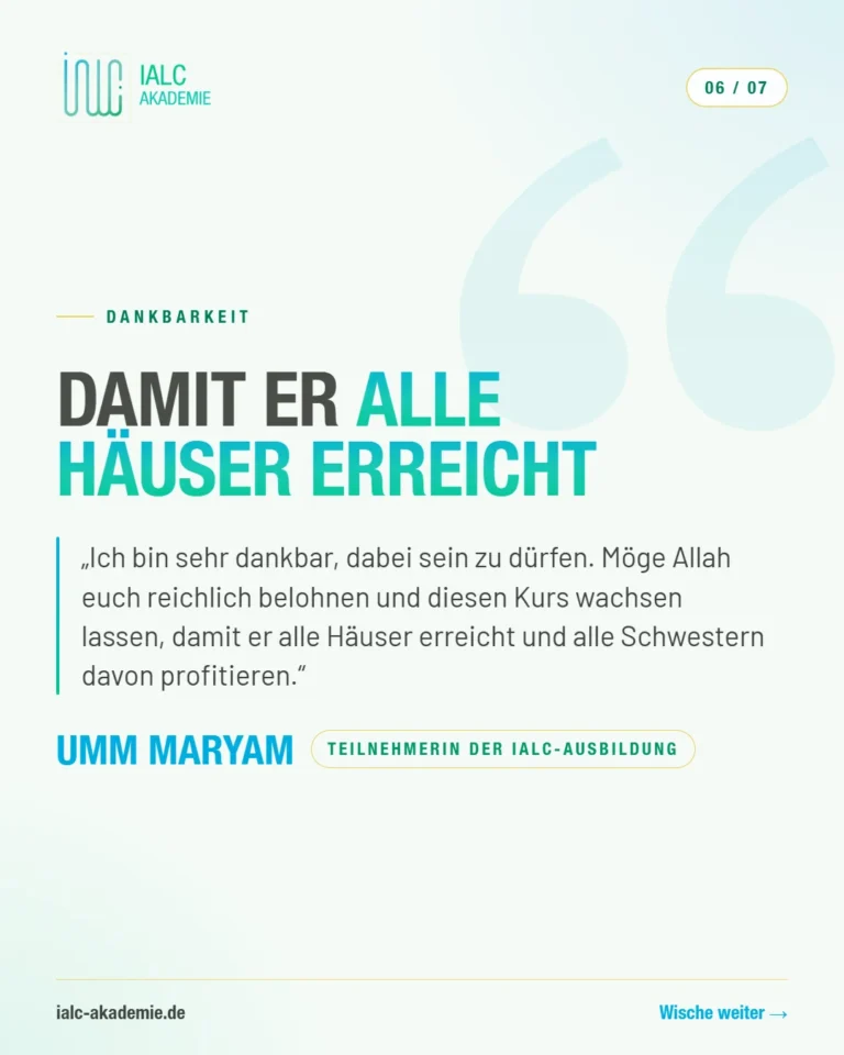 Umm Maryam, Teilnehmerin der IALC-Ausbildung: Damit er alle Häuser erreicht
